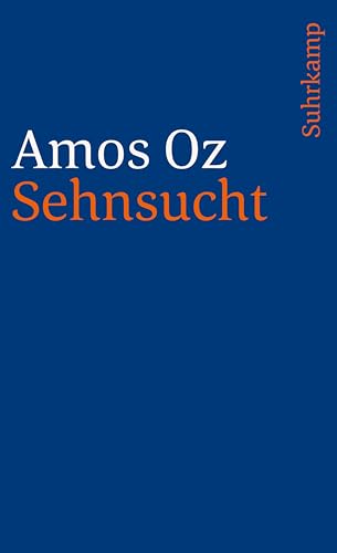 Sehnsucht. Drei ErzÃ¤hlungen. (9783518391273) by Oz, Amos