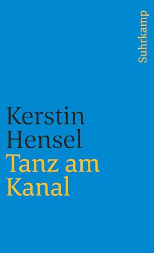 TANZ AM KANAL. - Hensel, Kerstin