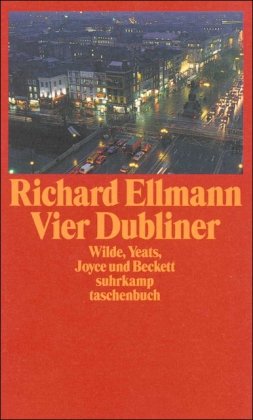 Beispielbild für Vier Dubliner Wilde, Yeats, Joyce und Beckett [Broschiert] von Ellmann, Richard zum Verkauf von Nietzsche-Buchhandlung OHG