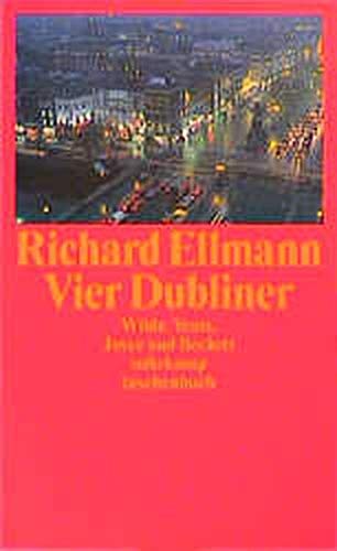 Imagen de archivo de Vier Dubliner Wilde, Yeats, Joyce und Beckett [Broschiert] von Ellmann, Richard a la venta por Nietzsche-Buchhandlung OHG