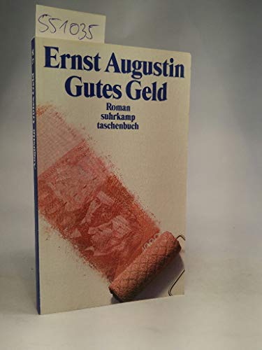 Gutes Geld: Roman (Suhrkamp Taschenbücher) - Augustin, Ernst