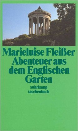 Imagen de archivo de Abenteuer aus dem Englischen Garten: Geschichten (suhrkamp taschenbuch) (Taschenbuch) von Marieluise Flei er (Autor), Günther Rühle (Nachwort) a la venta por Nietzsche-Buchhandlung OHG