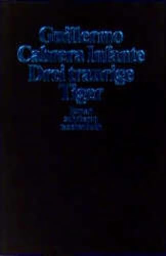 Drei traurige Tiger. (9783518393468) by Cabrera Infante, Guillermo