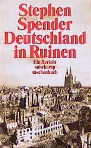 Beispielbild fr Deutschland in Ruinen. Ein Bericht. von Spender, Stephen zum Verkauf von Nietzsche-Buchhandlung OHG