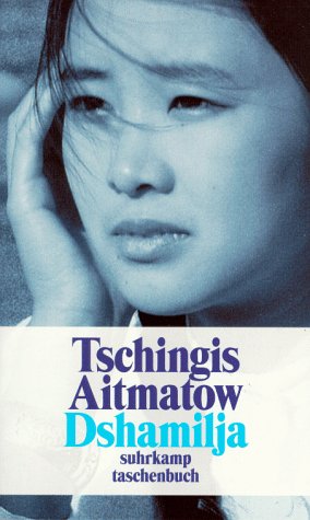 Dshamilja - Aitmatow, Tschingis