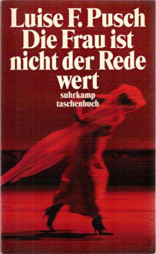 Imagen de archivo de Die Frau ist nicht der Rede wert.: Aufstze, Reden und Glossen. a la venta por Unique Books