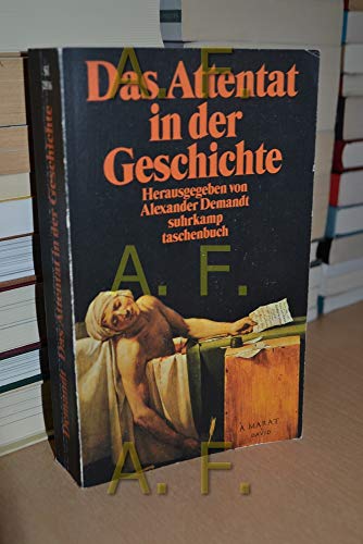 Stock image for Das Attentat in der Geschichte (suhrkamp taschenbuch) (Taschenbuch) von Alexander Demandt (Herausgeber) for sale by Nietzsche-Buchhandlung OHG