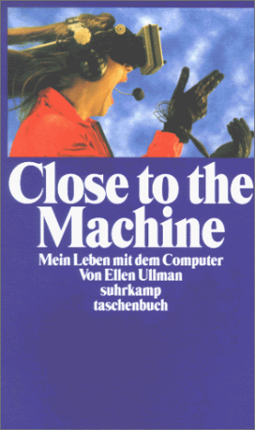 Stock image for Close to the Machine. Mein Leben mit dem Computer. for sale by medimops