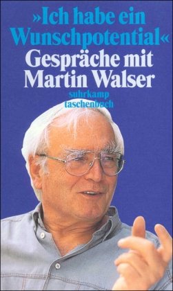 Ich habe ein Wunschpotential: Gespräche mit Martin Walser (suhrkamp taschenbuch) - Weiss, Rainer
