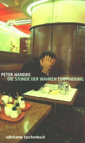Die Stunde der wahren Empfindung (German Edition) (9783518394892) by Handke, Peter
