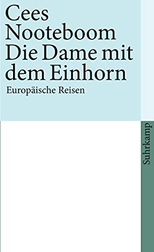 9783518395189: Die Dame mit dem Einhorn. Europische Reisen.
