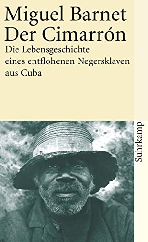 Beispielbild fr Der Cimarrn: Die Lebensgeschichte eines entflohenen Negersklaven aus Cuba, von ihm selbst erzhlt (suhrkamp taschenbuch) zum Verkauf von medimops