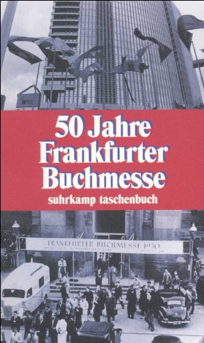 9783518395455: 50 Jahre der Frankfurter Buchmesse