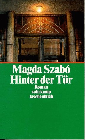 Hinter der Tür. - Magda Szabó