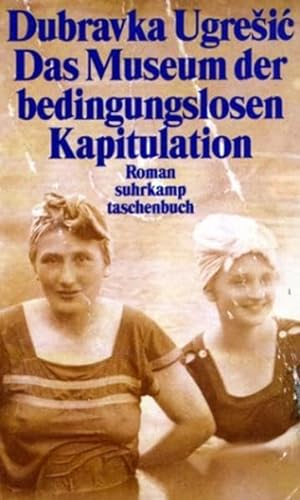 Imagen de archivo de Das Museum der bedingungslosen Kapitulation. a la venta por Bookmans