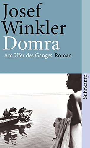 Stock image for Domra: Am Ufer des Ganges. Roman (suhrkamp taschenbuch) for sale by medimops