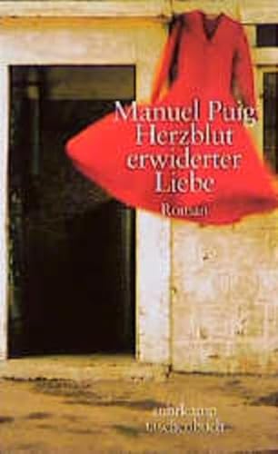 Herzblut erwiderter Liebe - Puig, Manuel