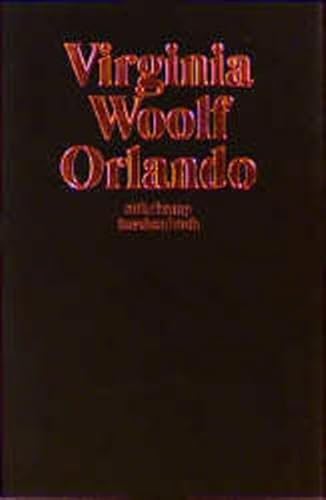 Orlando : eine Biographie. Virginia Woolf. Dt. von Brigitte Walitzek. Hrsg. und kommentiert von Klaus Reichert / Suhrkamp Taschenbuch 3116. - Woolf, Virginia und Klaus Reichert