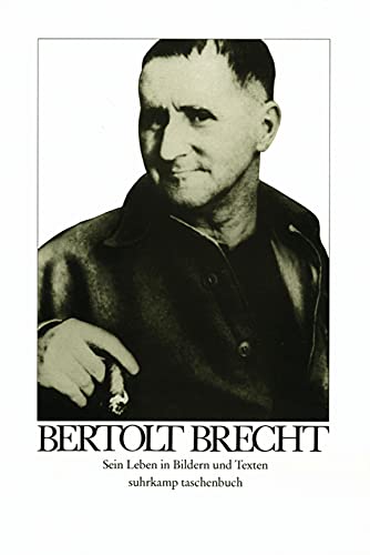 Imagen de archivo de Bertolt Brecht: Sein Leben in Bildern und Texten (suhrkamp taschenbuch) a la venta por medimops
