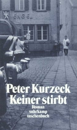 Keiner stirbt. (9783518397299) by Kurzeck, Peter