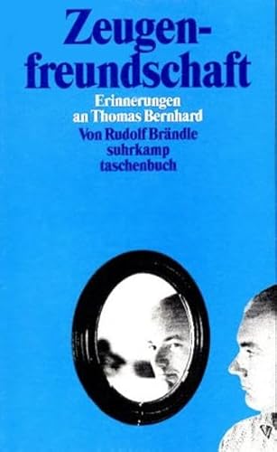 Imagen de archivo de Zeugenfreundschaft. Erinnerungen an Thomas Bernhard. a la venta por Project HOME Books