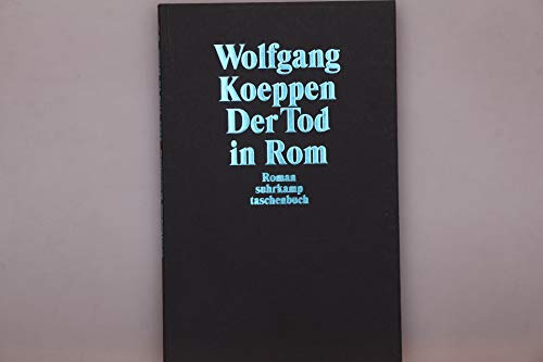 Stock image for Der Tod in Rom: Roman (suhrkamp taschenbuch) [Taschenbuch] von Koeppen, Wolfgang for sale by Nietzsche-Buchhandlung OHG