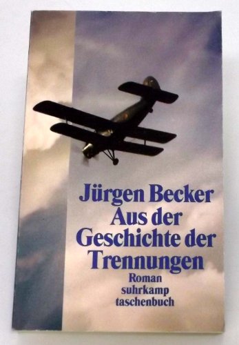 Imagen de archivo de Aus der Geschichte der Trennungen: Roman (suhrkamp taschenbuch) [Taschenbuch] a la venta por Nietzsche-Buchhandlung OHG