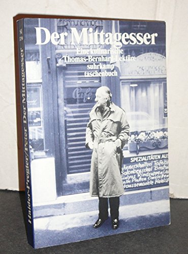 Beispielbild fr Der Mittagesser: Eine kulinarische Thomas-Bernhard-Lektre (suhrkamp taschenbuch) zum Verkauf von medimops