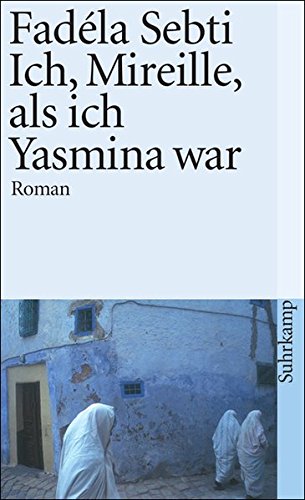 Ich, Mireille, als ich Yasmina war