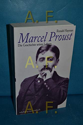 9783518398111: Marcel Proust: Die Geschichte seines Lebens