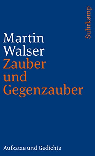 Zauber und Gegenzauber. AufsÃ¤tze und Gedichte. (9783518398272) by Walser, Martin