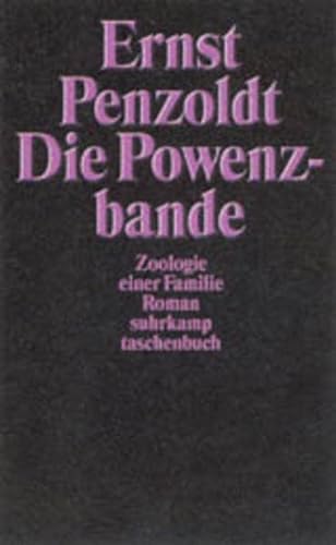 Die Powenzbande: Zoologie einer Familie. Roman (suhrkamp taschenbuch) - Penzoldt, Ernst