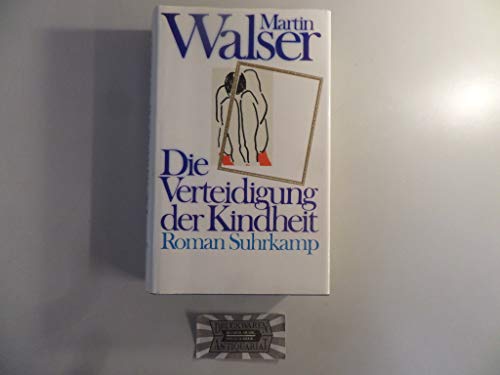 Die Verteidigung der Kindheit. - Walser, Martin