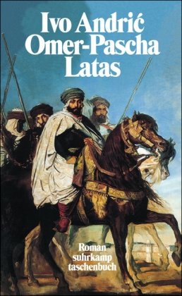 9783518398760: Omer-Pascha Latas: Der Marschall des Sultans (suhrkamp taschenbuch)