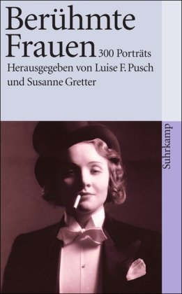 Beispielbild fr Berühmte Frauen: Dreihundert Porträts (suhrkamp taschenbuch) [Taschenbuch] zum Verkauf von Nietzsche-Buchhandlung OHG