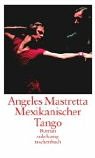 Mexikanischer Tango : Roman. - Mastretta, Angeles