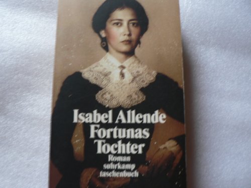 Fortunas Tochter. Roman - Allende, Isabel