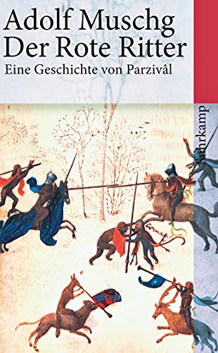 Der Rote Ritter: Eine Geschichte von Parzival : Eine Geschichte von Parzival - Adolf Muschg