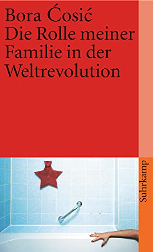 Die Rolle meiner Familie in der Weltrevolution (suhrkamp taschenbuch) - Cosic, Bora, Mirjana Wittmann und Klaus Wittmann