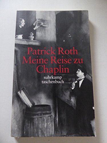Meine Reise zu Chaplin : ein encore. Suhrkamp Taschenbuch ; 3439 - Roth, Patrick