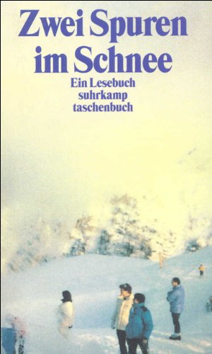 Zwei Spuren im Schnee. Winterfreuden: Ein Lesebuch (suhrkamp taschenbuch) - Susanne Gretter