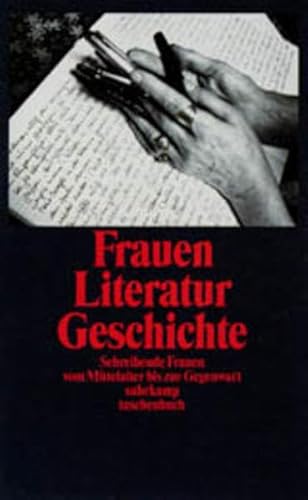 Beispielbild fr Frauen Literatur Geschichte: Schreibende Frauen vom Mittelalter bis zur Gegenwart (suhrkamp taschenbuch) zum Verkauf von medimops