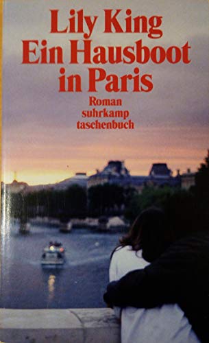 Ein Hausboot in Paris: Roman (suhrkamp taschenbuch) - Lily King