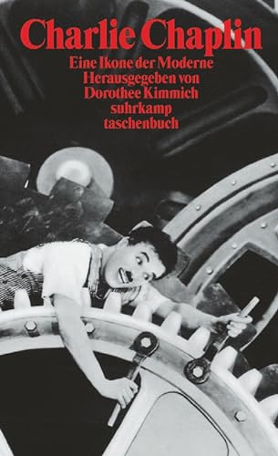 Beispielbild fr Charlie Chaplin: Eine Ikone der Moderne (suhrkamp taschenbuch) (Taschenbuch) von Dorothee Kimmich (Herausgeber) zum Verkauf von Nietzsche-Buchhandlung OHG