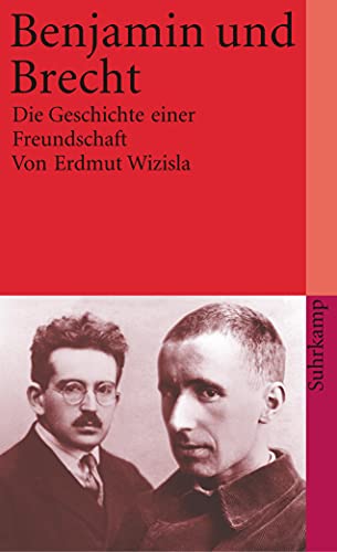 9783518399545: Benjamin und Brecht: Die Geschichte einer Freundschaft