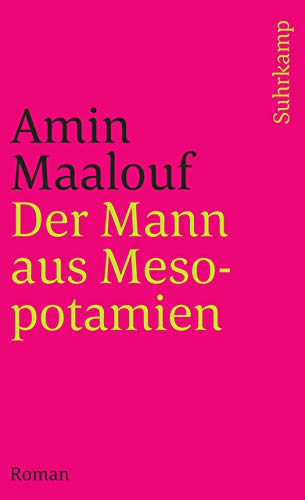 Der Mann aus Mesopotamien - Maalouf, Amin