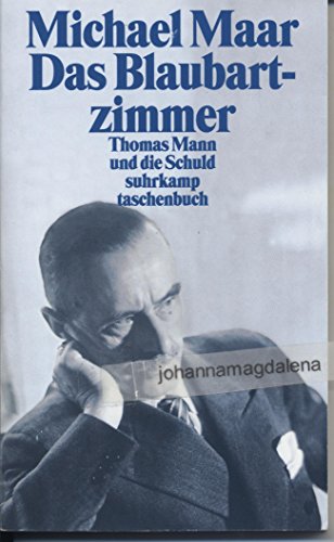 Das Blaubartzimmer: Thomas Mann und die Schuld (suhrkamp taschenbuch) - Michael Maar