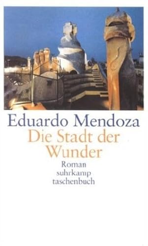 Die Stadt der Wunder. Roman. Aus dem Spanischen von Peter Schwaar. Originaltitel: La isla inaudita, 1993. - (=Suhrkamp-Taschenbuch ;st 3472). - Mendoza, Eduardo