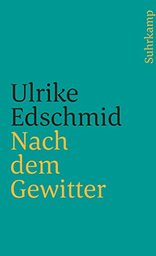 Nach dem Gewitter -Language: german - Edschmid, Ulrike
