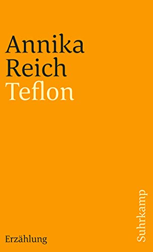 Teflon: Erzählung - Reich, Annika